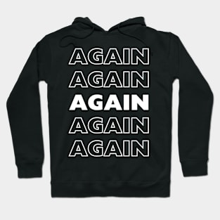 Try do it again Hoodie